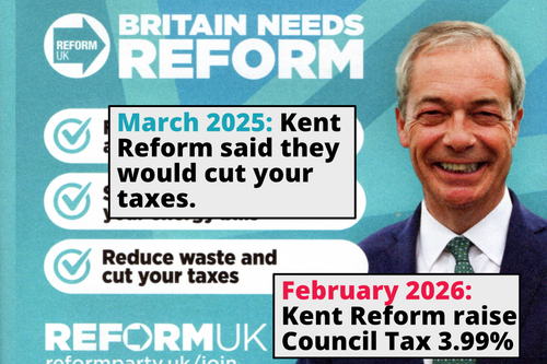 March 2025 Kent Reform leaflet promising to cut your taxes. In February 2026 they increased Kent Council Tax by 3.99%